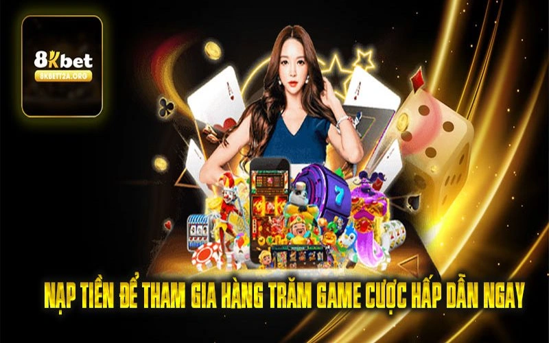 Nạp tiền để tham gia hàng trăng game cược hấp dẫn ngay